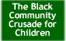 The Black Community Crusade for Children