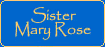 sister mary rose